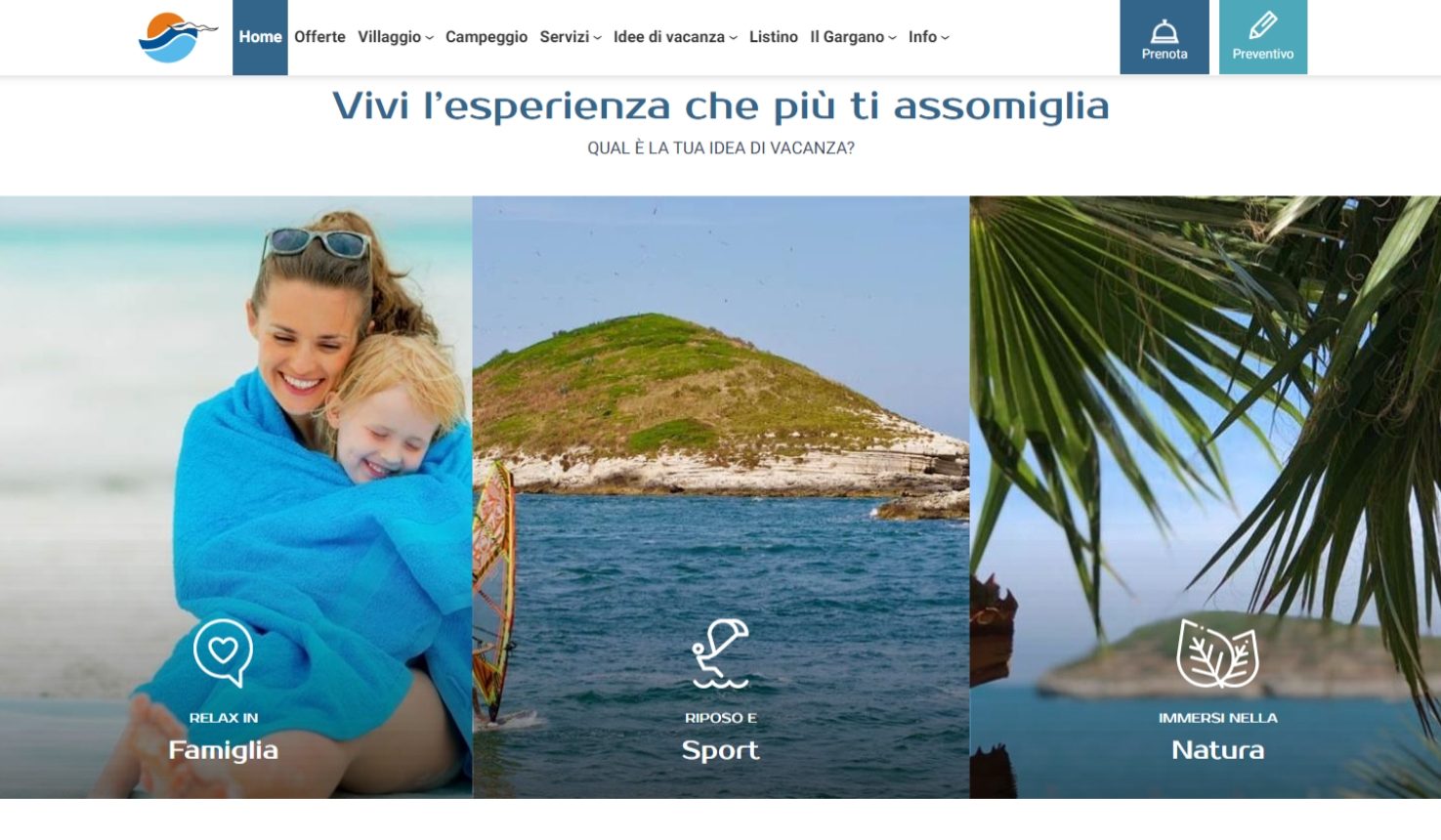 Scegli la tua vacanza ideale: relax in famiglia, sport, o immersi nella natura.