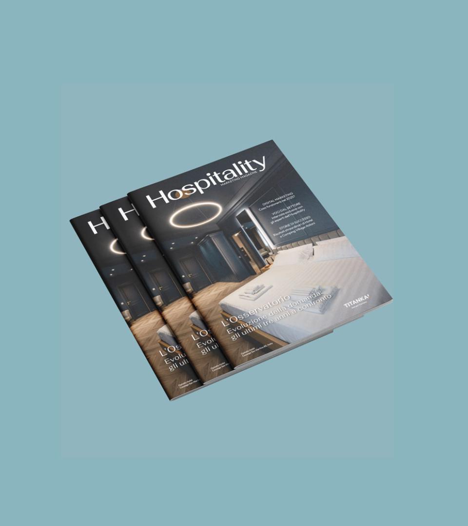 Rivista Hospitality: Evoluzione della domanda, marketing digitale e storie di successo nel settore.